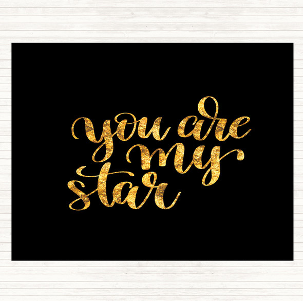 Black Gold You Are My Star Quote Mouse Mat