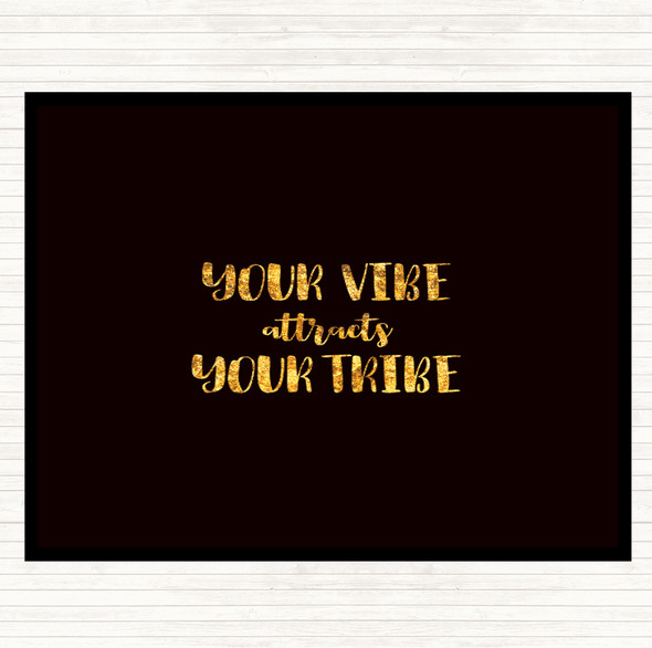 Black Gold Your Vibe Quote Mouse Mat