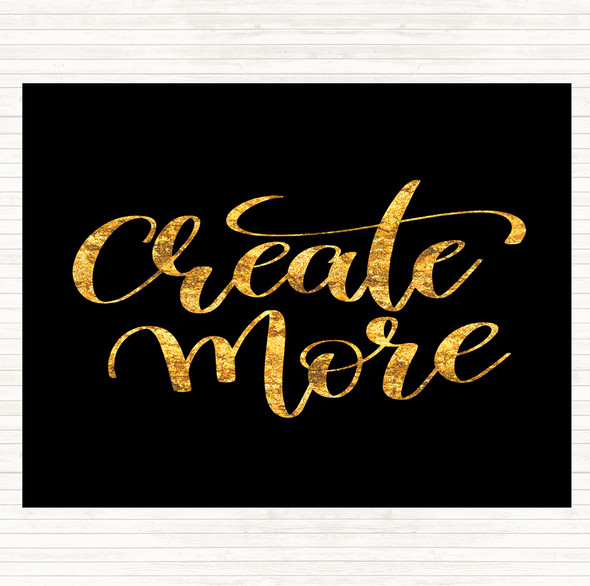 Black Gold Create More Quote Mouse Mat