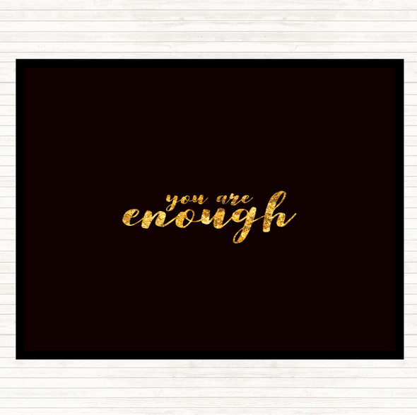 Black Gold Enough Quote Mouse Mat