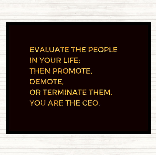 Black Gold Evaluate The People In Your Life Quote Mouse Mat