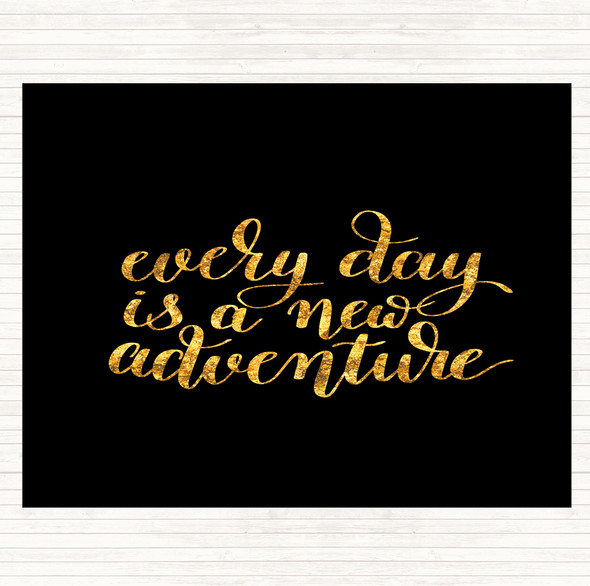 Black Gold Every Day Adventure Quote Mouse Mat