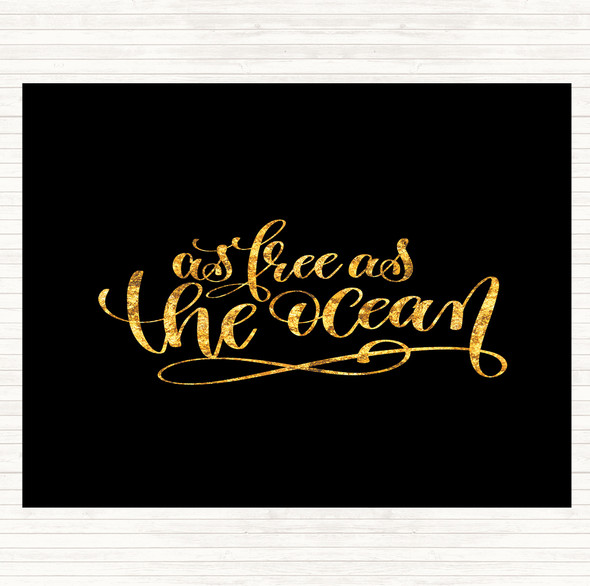 Black Gold Free As Ocean Quote Mouse Mat