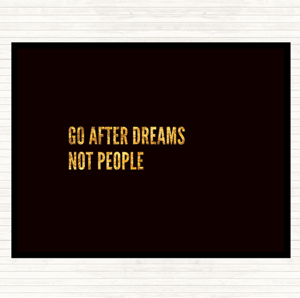 Black Gold Go After Dreams Not People Quote Mouse Mat