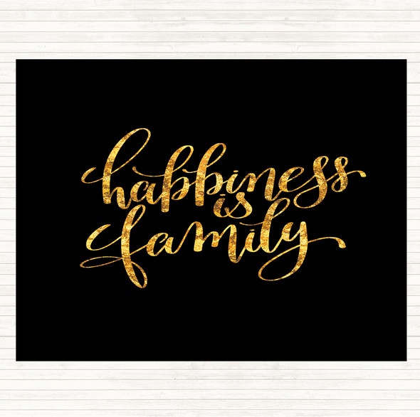 Black Gold Happiness Is Family Quote Mouse Mat