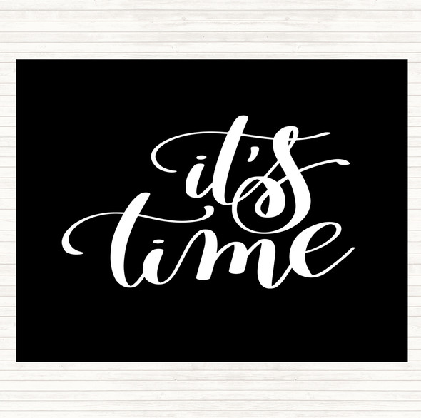 Black White Its Time Quote Mouse Mat
