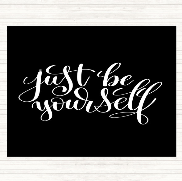 Black White Just Be Yourself Quote Mouse Mat