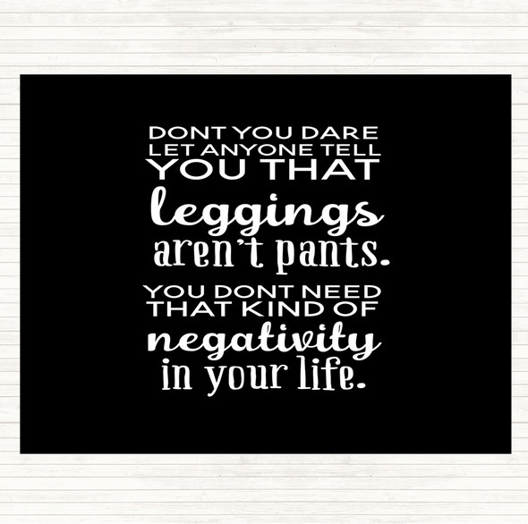 Black White Leggings Are Pants Quote Mouse Mat