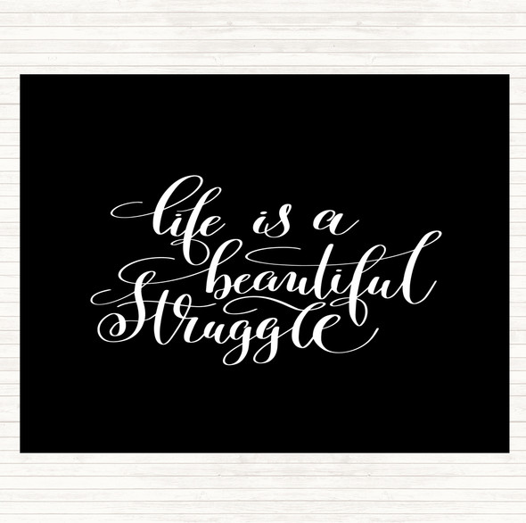 Black White Life Beautiful Struggle Quote Mouse Mat