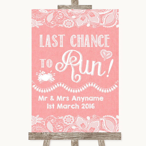 Coral Burlap & Lace Last Chance To Run Customised Wedding Sign