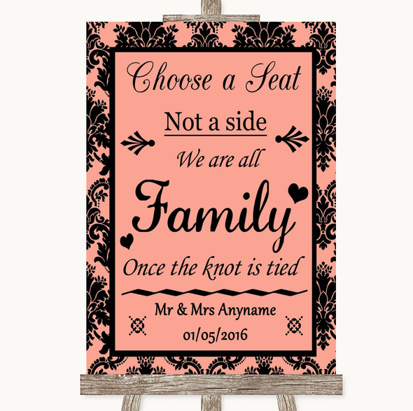 Coral Damask Choose A Seat We Are All Family Customised Wedding Sign