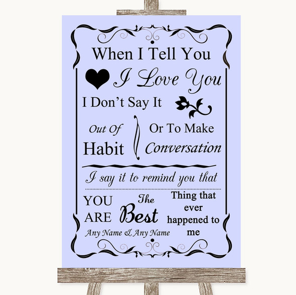 Lilac When I Tell You I Love You Customised Wedding Sign