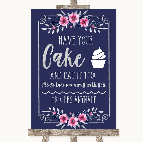 Navy Blue Pink & Silver Have Your Cake & Eat It Too Customised Wedding Sign