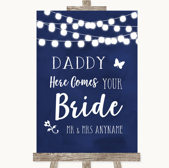Navy Blue Watercolour Lights Daddy Here Comes Your Bride Wedding Sign