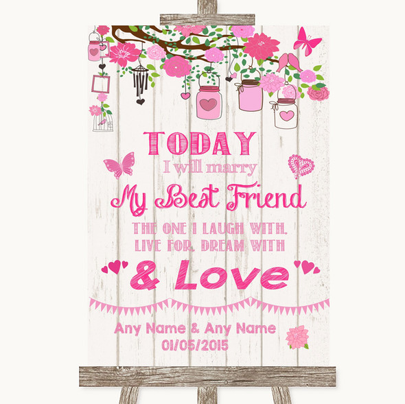 Pink Rustic Wood Today I Marry My Best Friend Customised Wedding Sign