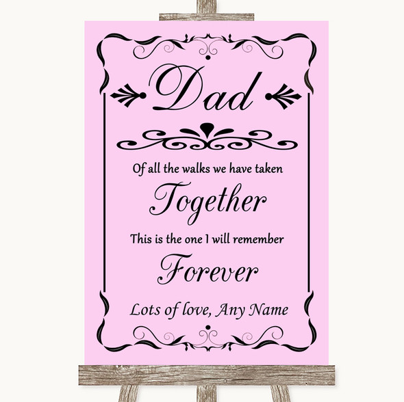 Pink Dad Walk Down The Aisle Customised Wedding Sign