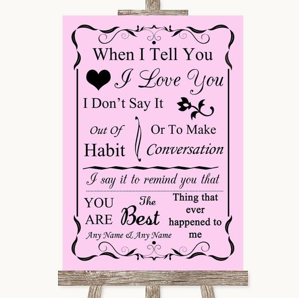 Pink When I Tell You I Love You Customised Wedding Sign
