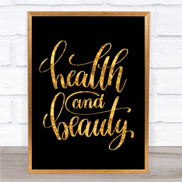Health And Beauty Quote Print Black & Gold Wall Art Picture