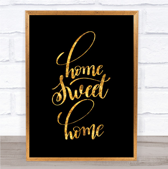 Home Sweet Home Quote Print Black & Gold Wall Art Picture