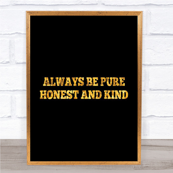 Honest And Kind Quote Print Black & Gold Wall Art Picture