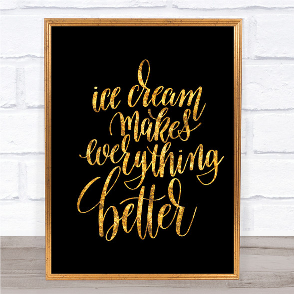 Ice Cream Quote Print Black & Gold Wall Art Picture