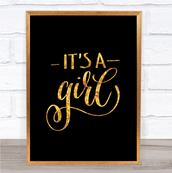 Its A Girl Quote Print Black & Gold Wall Art Picture
