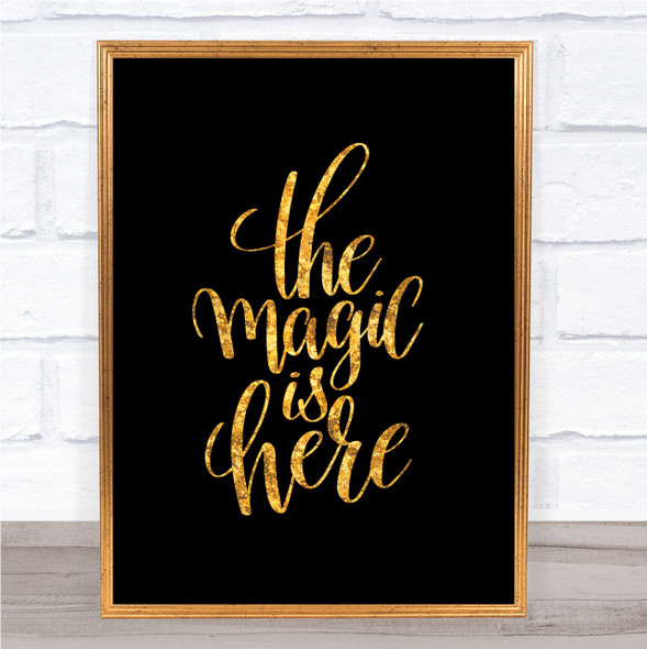 Magic Is Here Quote Print Black & Gold Wall Art Picture