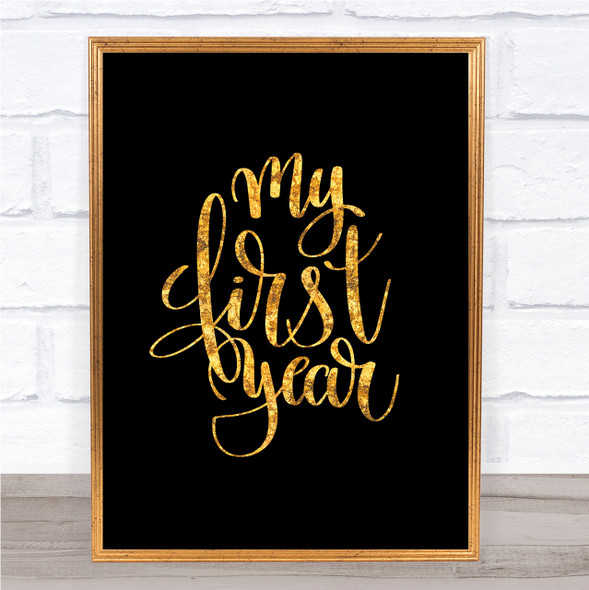 My First Year Quote Print Black & Gold Wall Art Picture