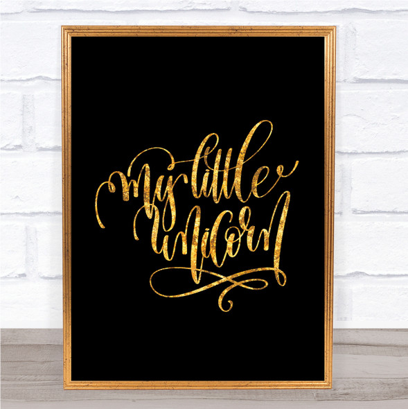 My Little Unicorn Quote Print Black & Gold Wall Art Picture