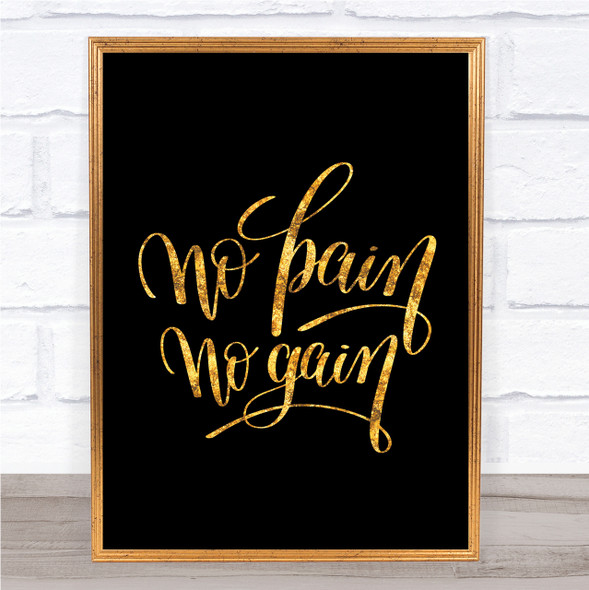 No Pain No Gain Quote Print Black & Gold Wall Art Picture