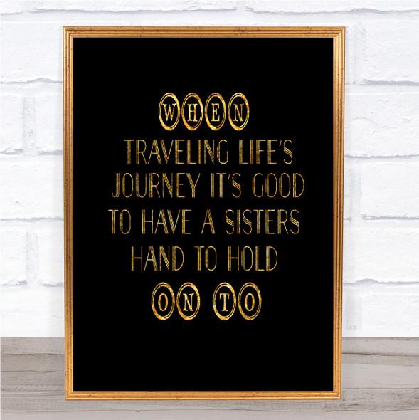 A Sisters Hand Quote Print Black & Gold Wall Art Picture