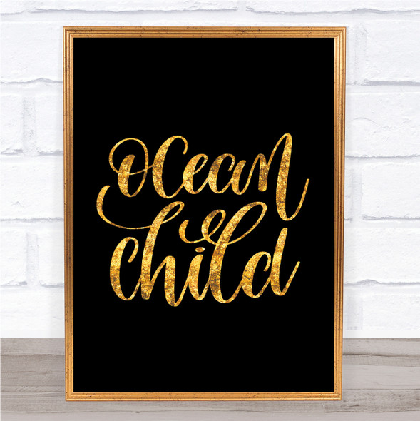 Ocean Child Quote Print Black & Gold Wall Art Picture