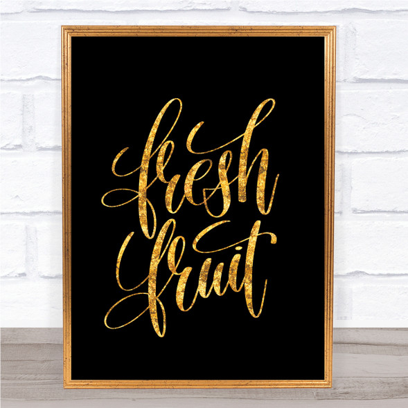 Fresh Fruit Quote Print Black & Gold Wall Art Picture