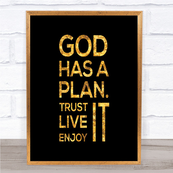 God Has A Plan Quote Print Black & Gold Wall Art Picture