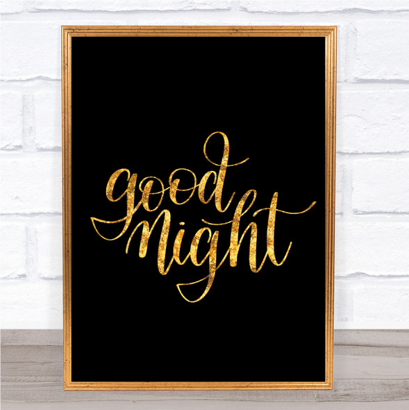 Goodnight Quote Print Black & Gold Wall Art Picture