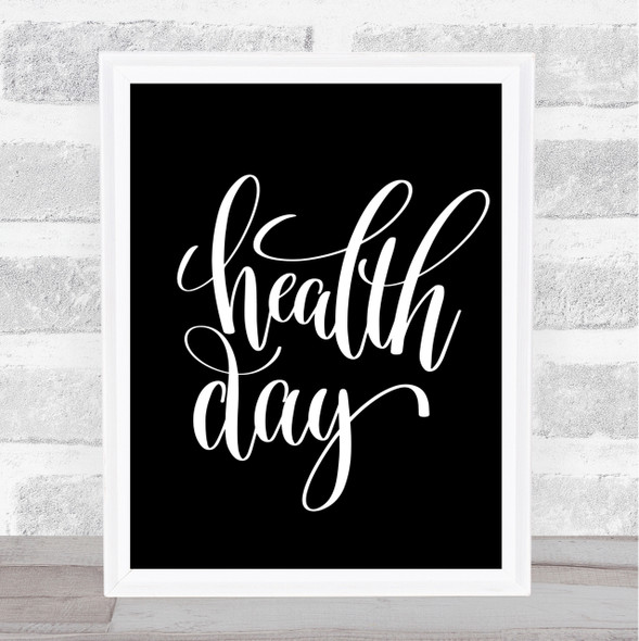 Health Day Quote Print Black & White