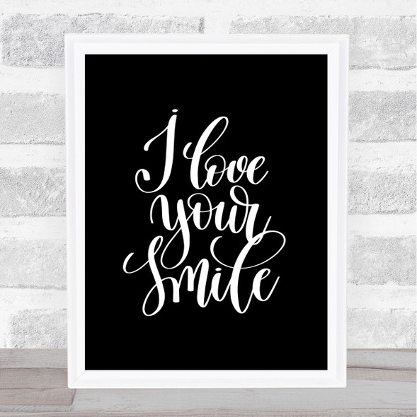 I Love Your Smile Quote Print Black & White I Love Your Smile Quote Print Black & White