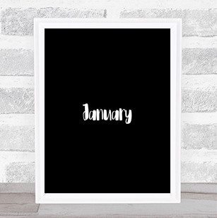 January Quote Print Black & White
