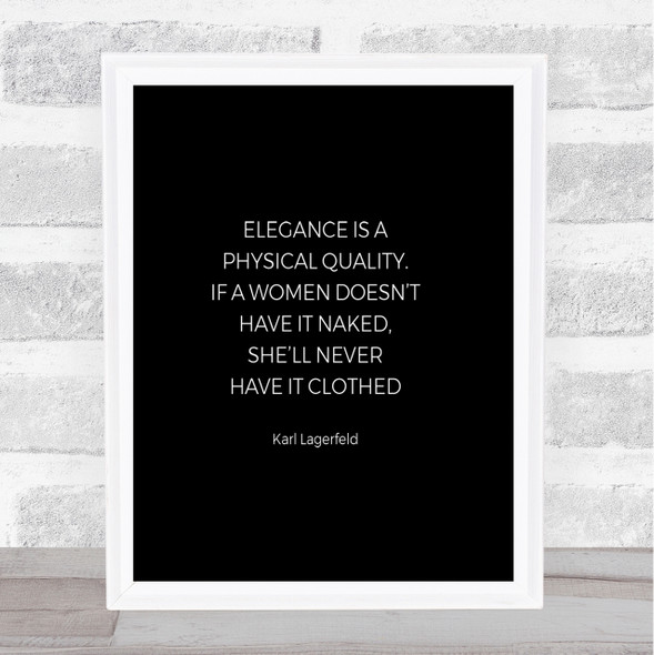 Karl Lagerfield Elegance Quote Print Black & White