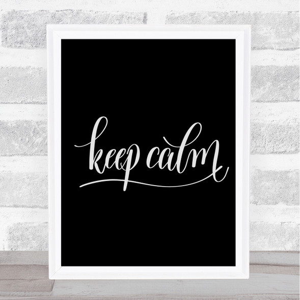 Keep Calm Swirl Quote Print Black & White