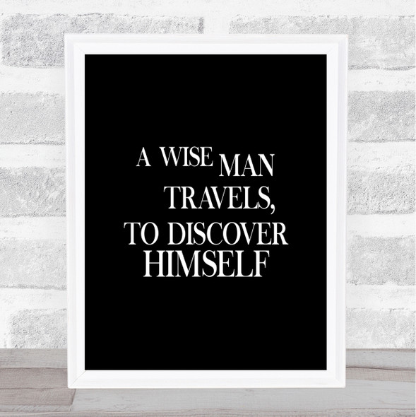 Man Travels Quote Print Black & White