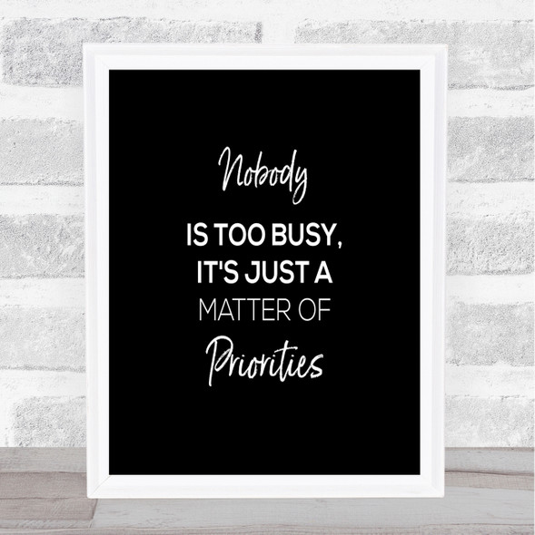 Matter Of Priorities Quote Print Black & White