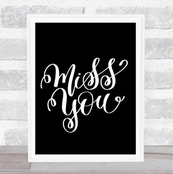Miss You Quote Print Black & White