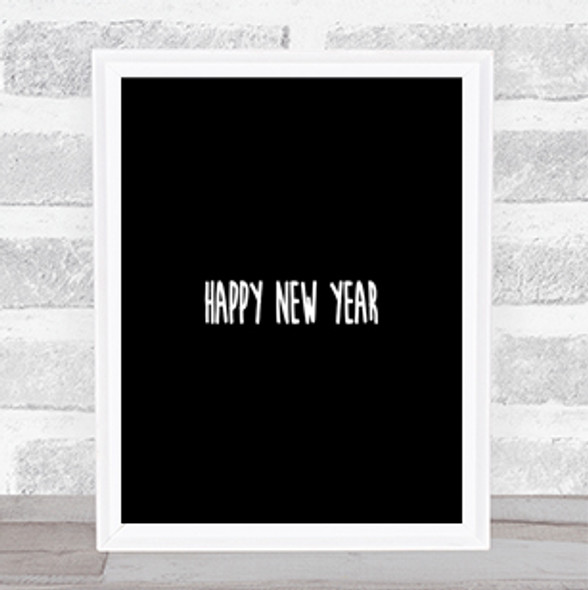New Year Quote Print Black & White