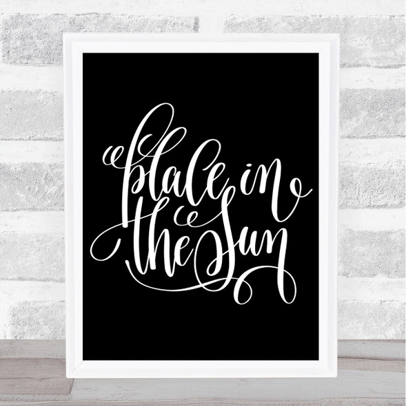 Place In The Sun Quote Print Black & White