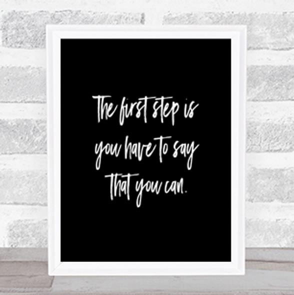Say You Can Quote Print Black & White