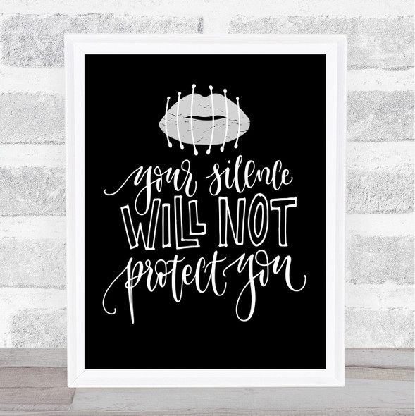 Silence Not Protect Quote Print Black & White