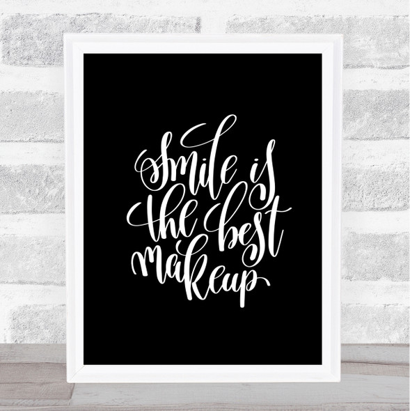Smile Best Makeup Quote Print Black & White