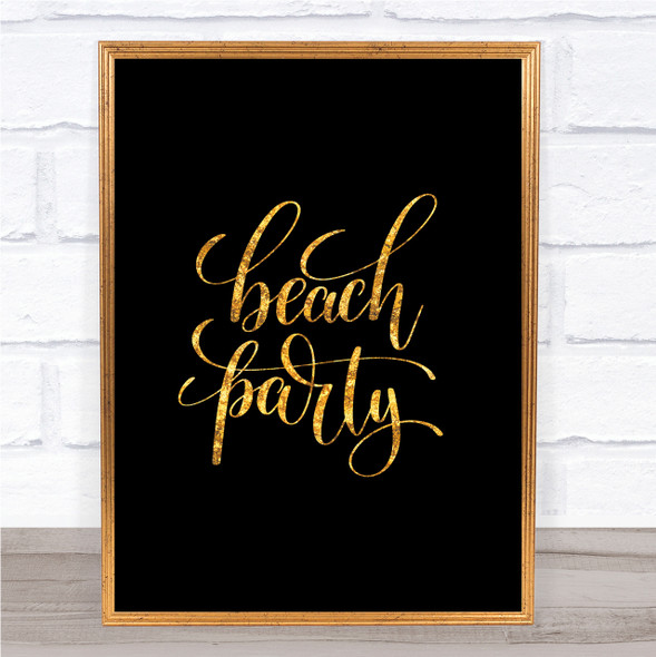 Beach Party Quote Print Black & Gold Wall Art Picture