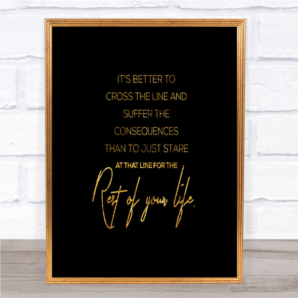 Suffer The Consequences Quote Print Black & Gold Wall Art Picture Suffer The Consequences Quote Print Black & Gold Wall Art Picture